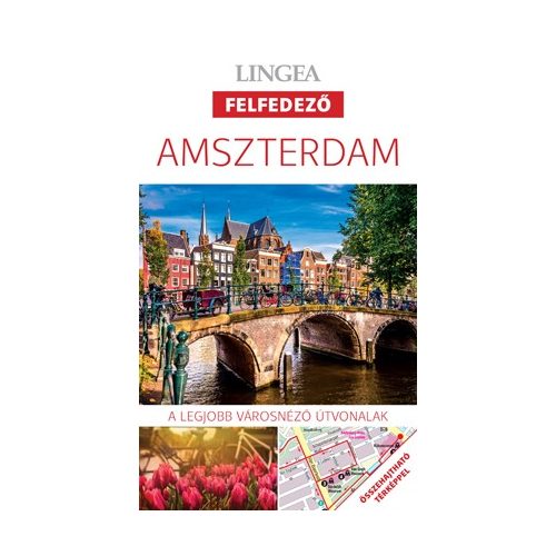 Amszterdam útikönyv Lingea Felfedező 2017