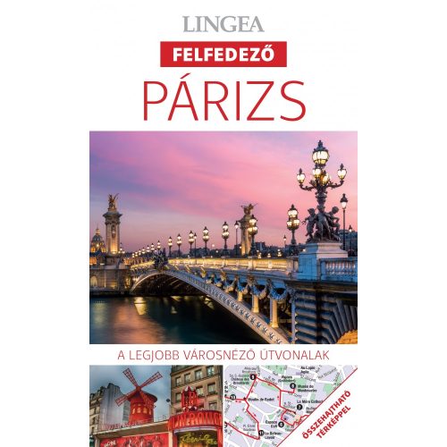 Párizs útikönyv Lingea Felfedező 2017