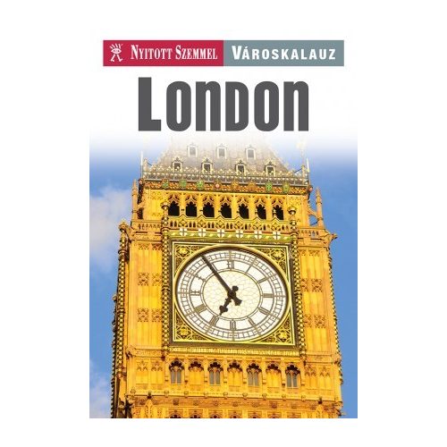  London útikönyv Nyitott Szemmel, Kossuth kiadó 2014