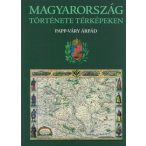    Magyarország története térképeken album Kossuth Kiadó Papp-Váry Árpád