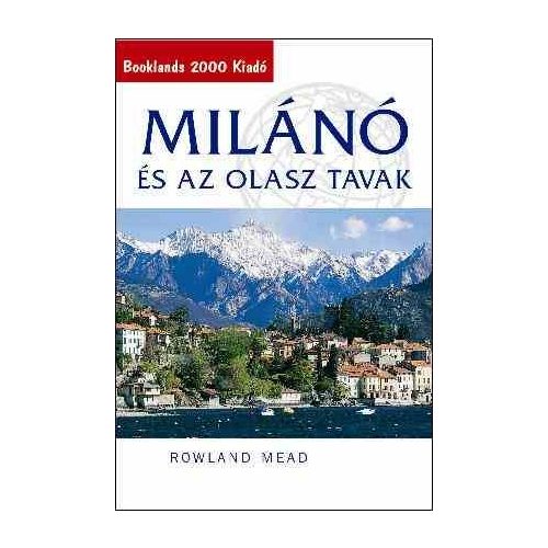 Milánó útikönyv, Milánó és az olasz tavak útikönyv Booklands kiadó 