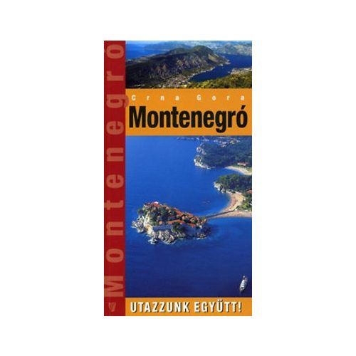 Montenegro útikönyv Hibernia kiadó, Hibernia Nova Kft. Utazzunk együtt sorozat
