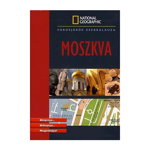 Moszkva útikönyv National Geographic - Városjárók zsebkalauza