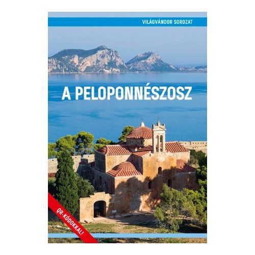 A Peloponnészosz útikönyv - Világvándor sorozat  2019 