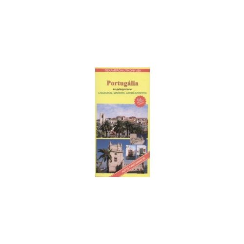 Portugália útikönyv, Portugália és gyöngyszemei útikönyv Dekameron kiadó 