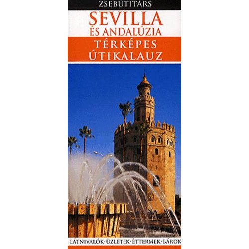 Sevilla útikönyv és Andalúzia útikönyv, Sevilla Zsebútitárs Panemex kiadó térképes útikalauz 