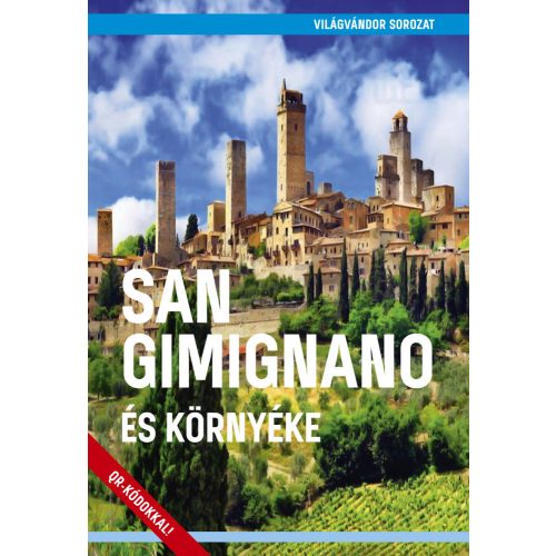 San Gimignano és környéke útikönyv  - VilágVándor 2019 San Gimignano útikönyv 