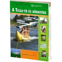 A Tisza-tó és környéke útikönyv Well-Press kiadó 